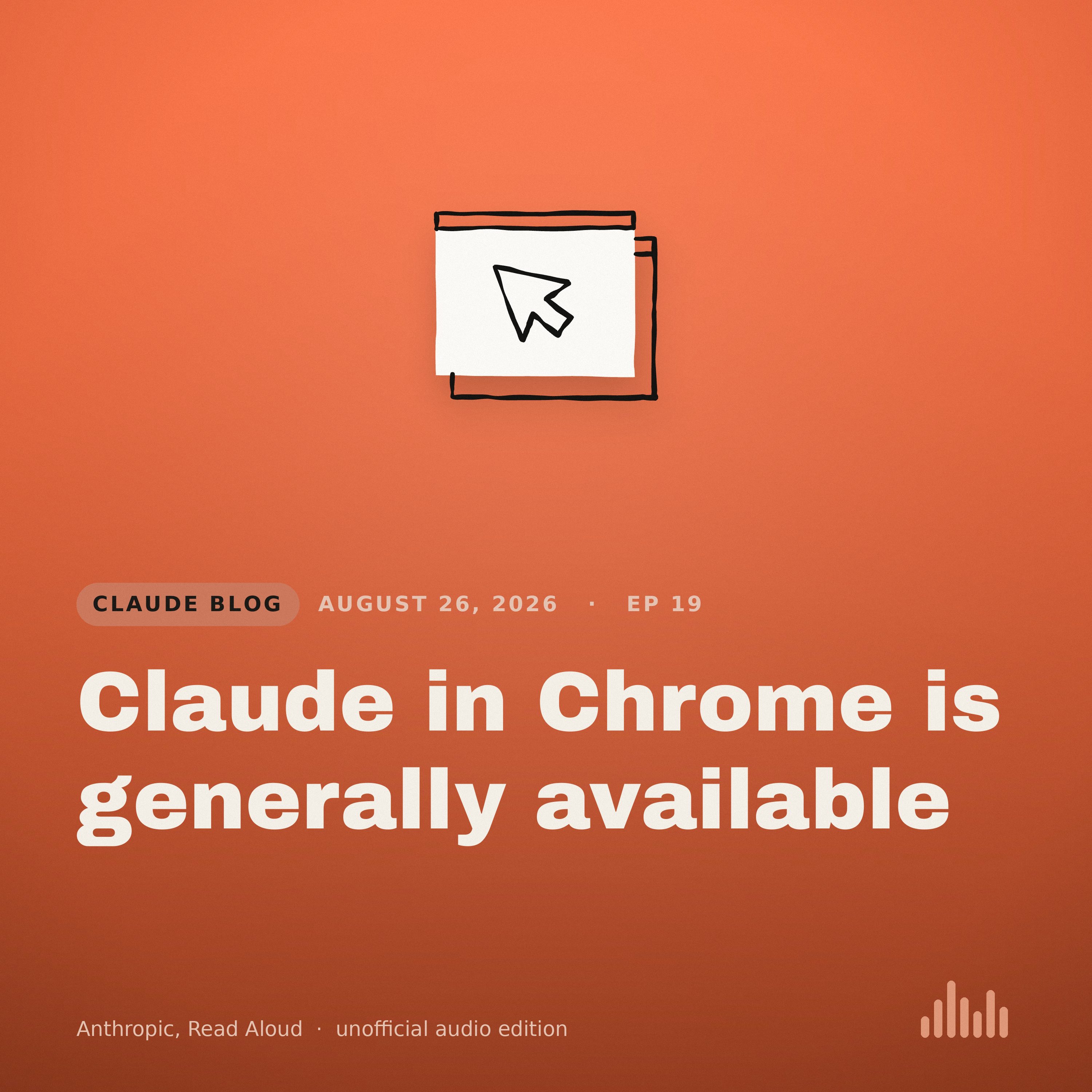 Episode artwork for “Claude in Chrome is generally available”