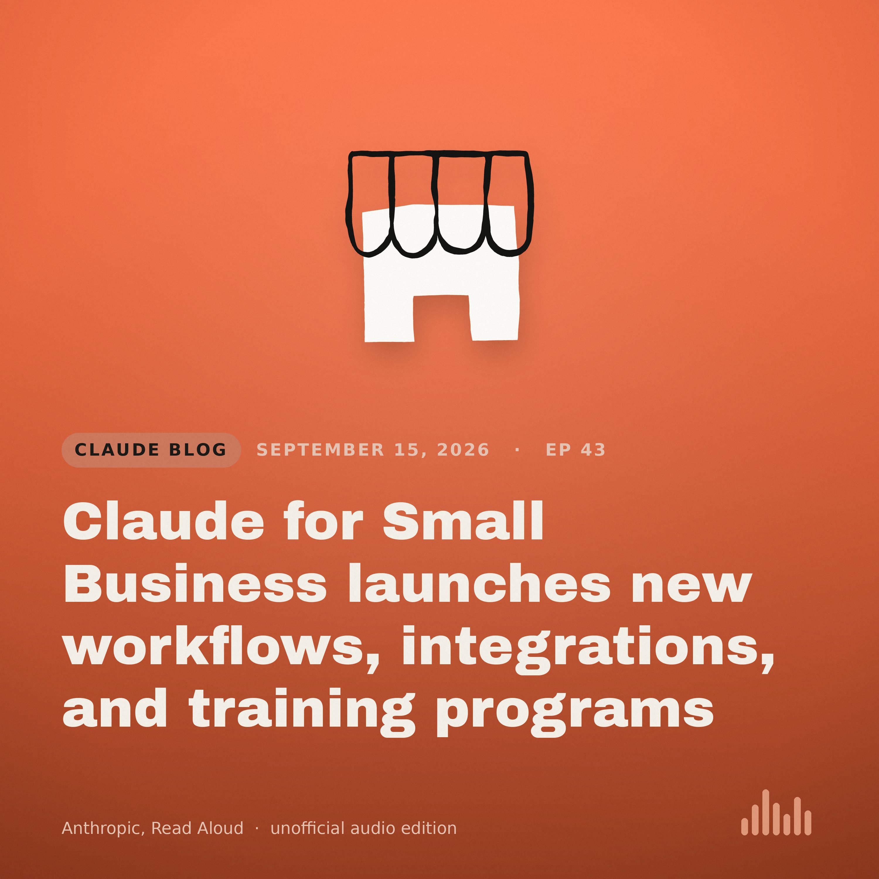 Episode artwork for “Claude for Small Business launches new workflows, integrations, and training programs”