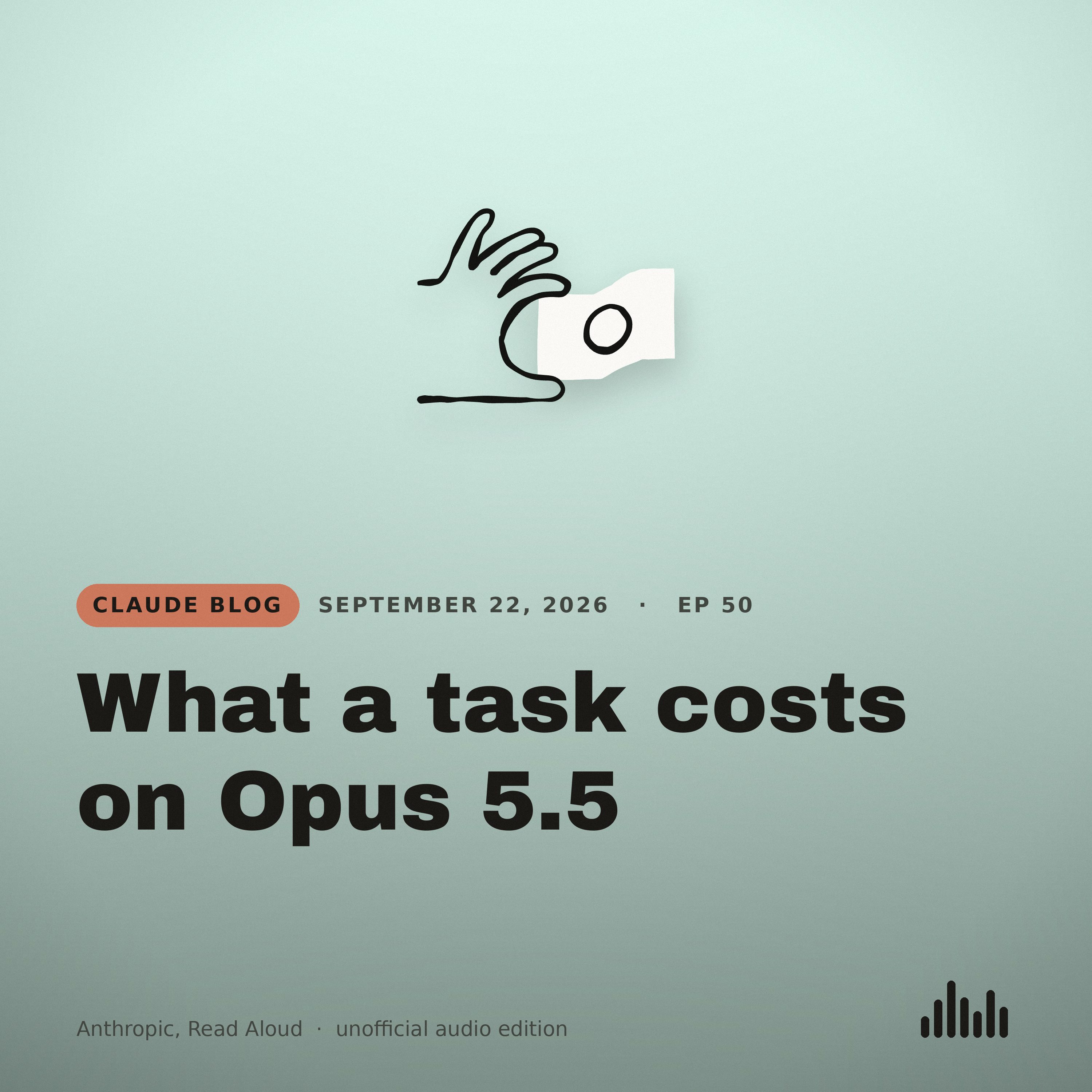 Episode artwork for “What a task costs on Opus 5.5”