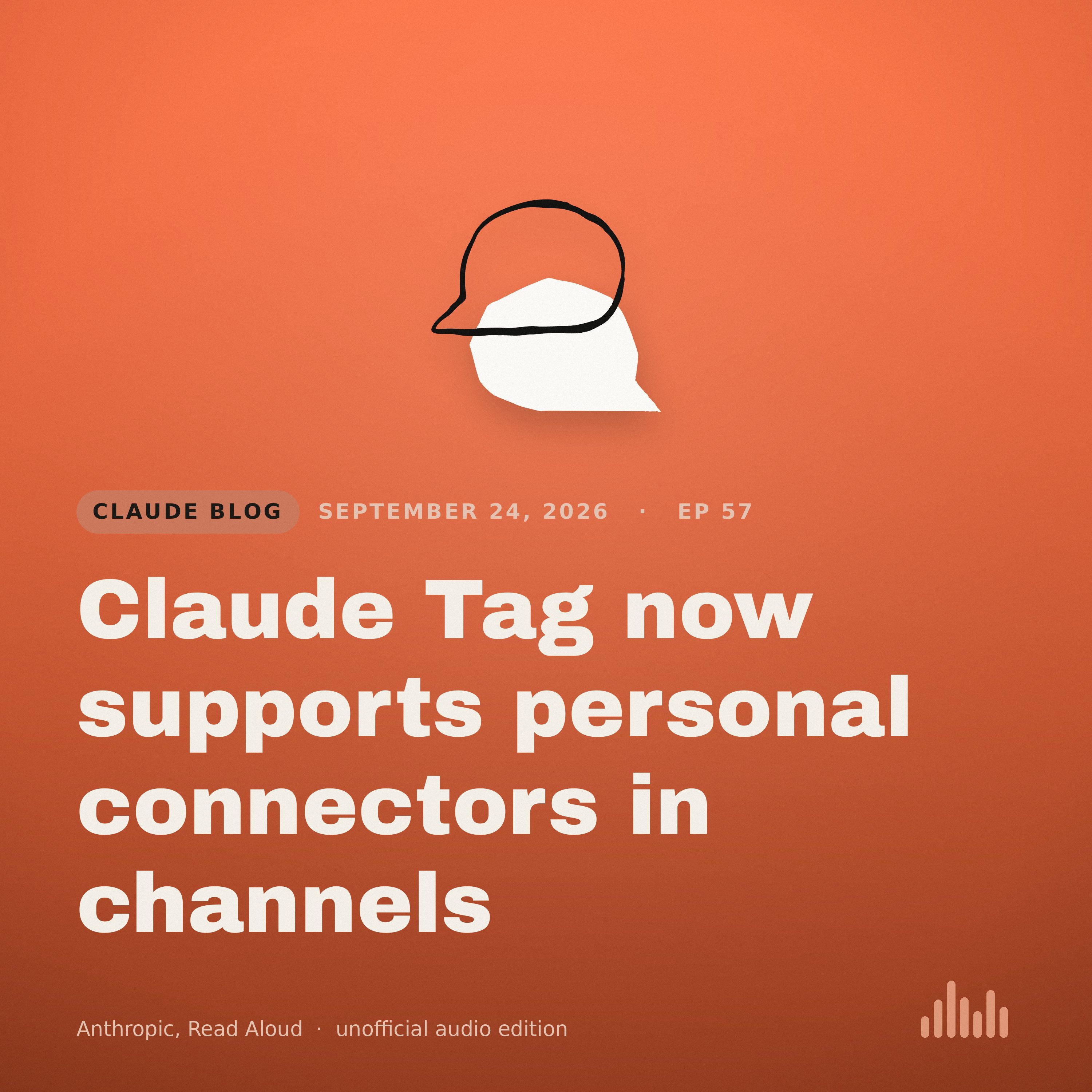 Episode artwork for “Claude Tag now supports personal connectors in channels”