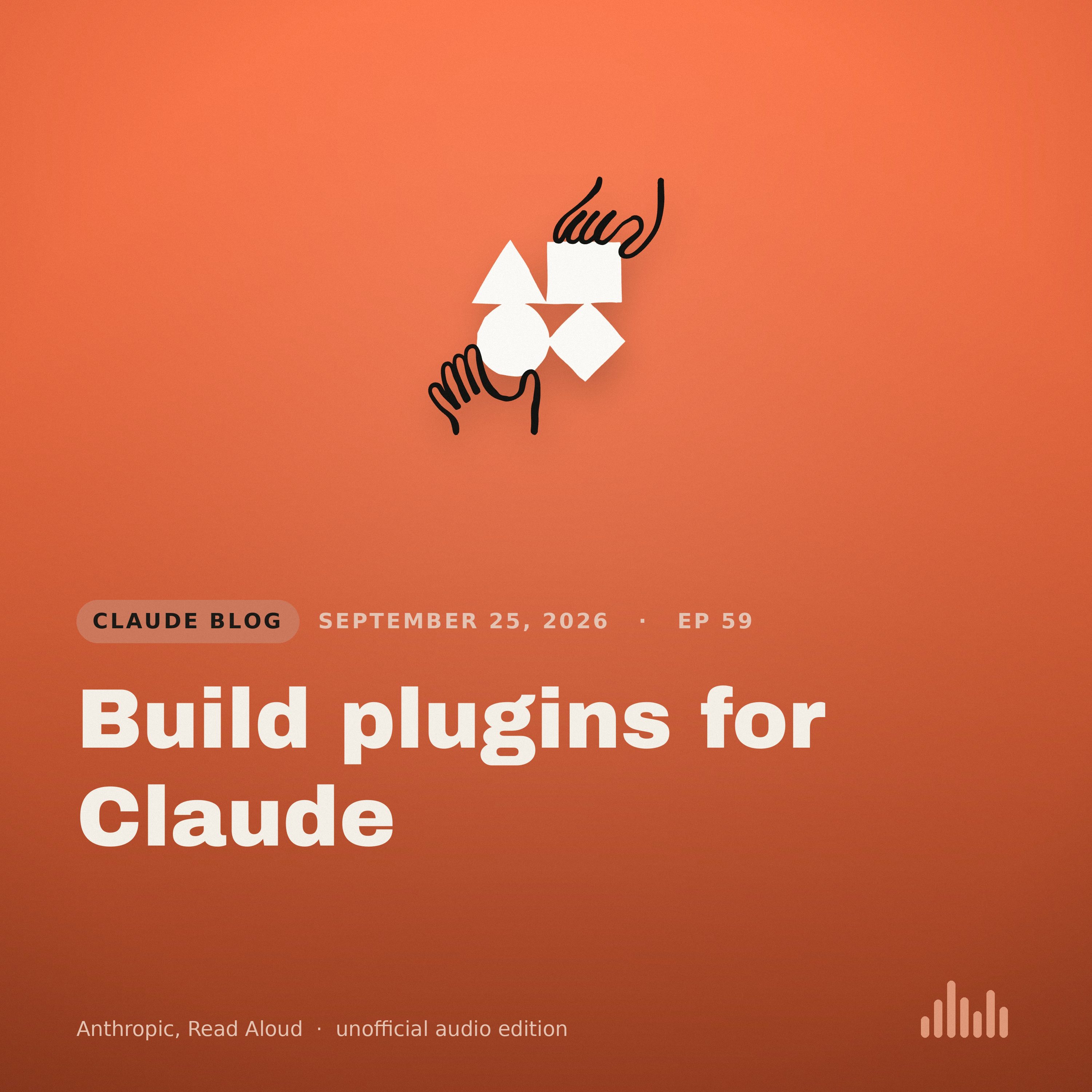 Episode artwork for “Build plugins for Claude”
