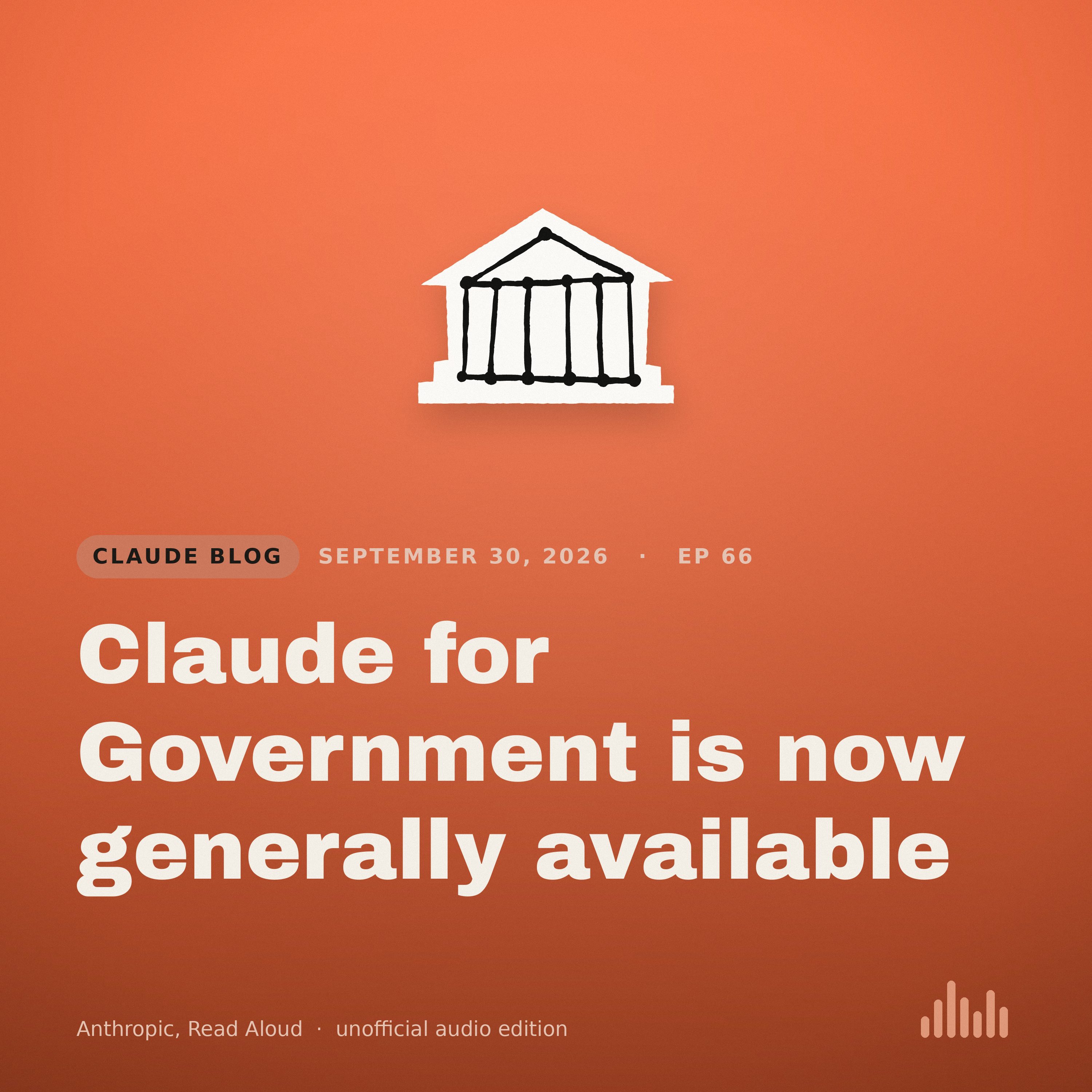 Episode artwork for “Claude for Government is now generally available”