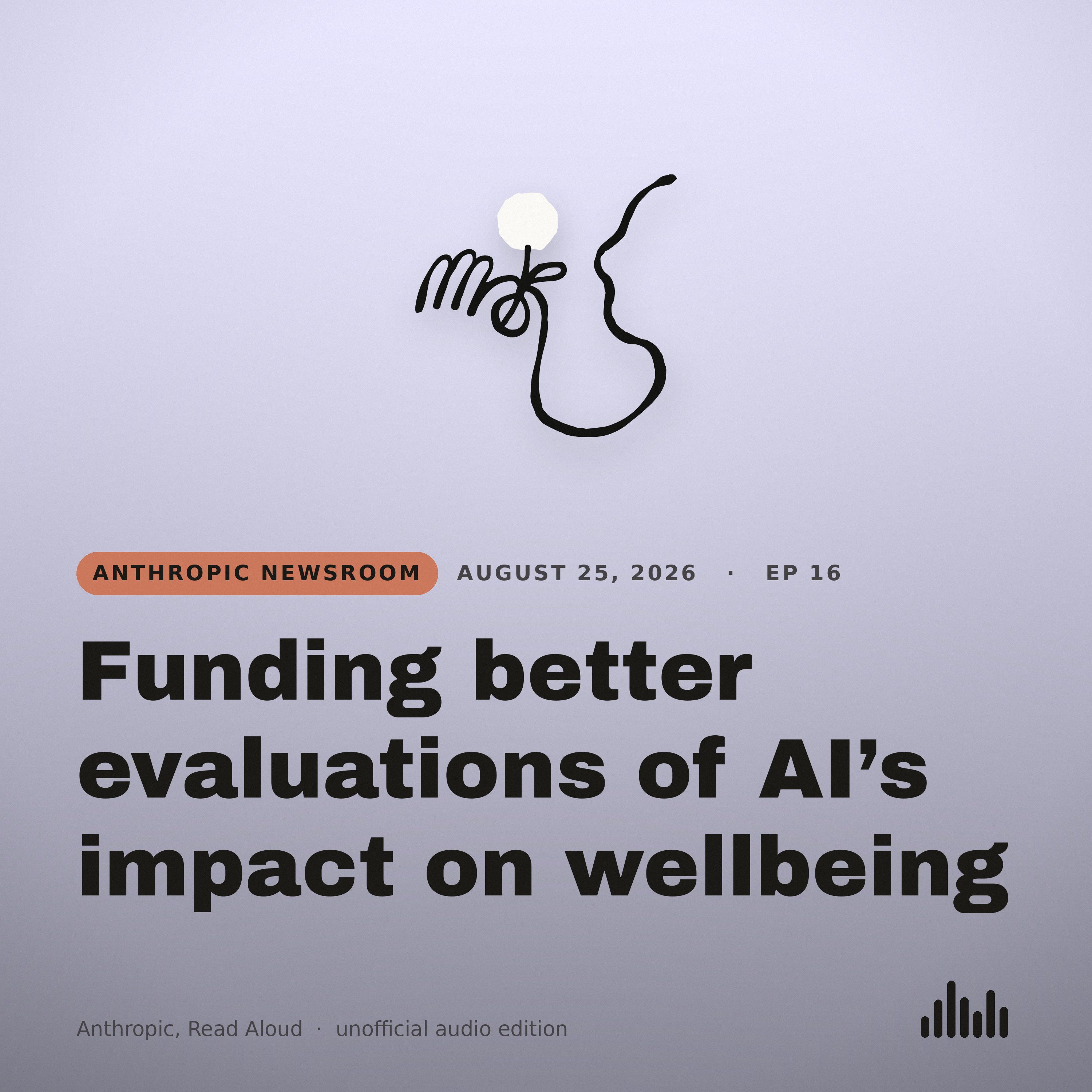 Episode artwork for “Funding better evaluations of AI’s impact on wellbeing”