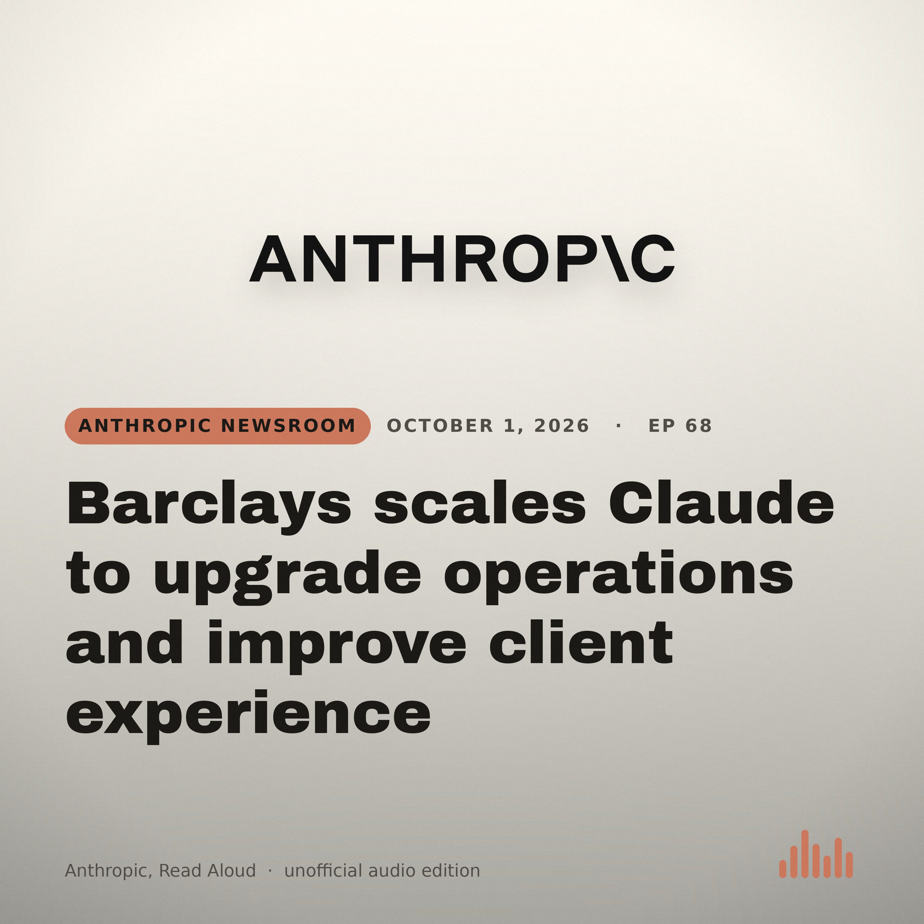 Episode artwork for “Barclays scales Claude to upgrade operations and improve client experience”