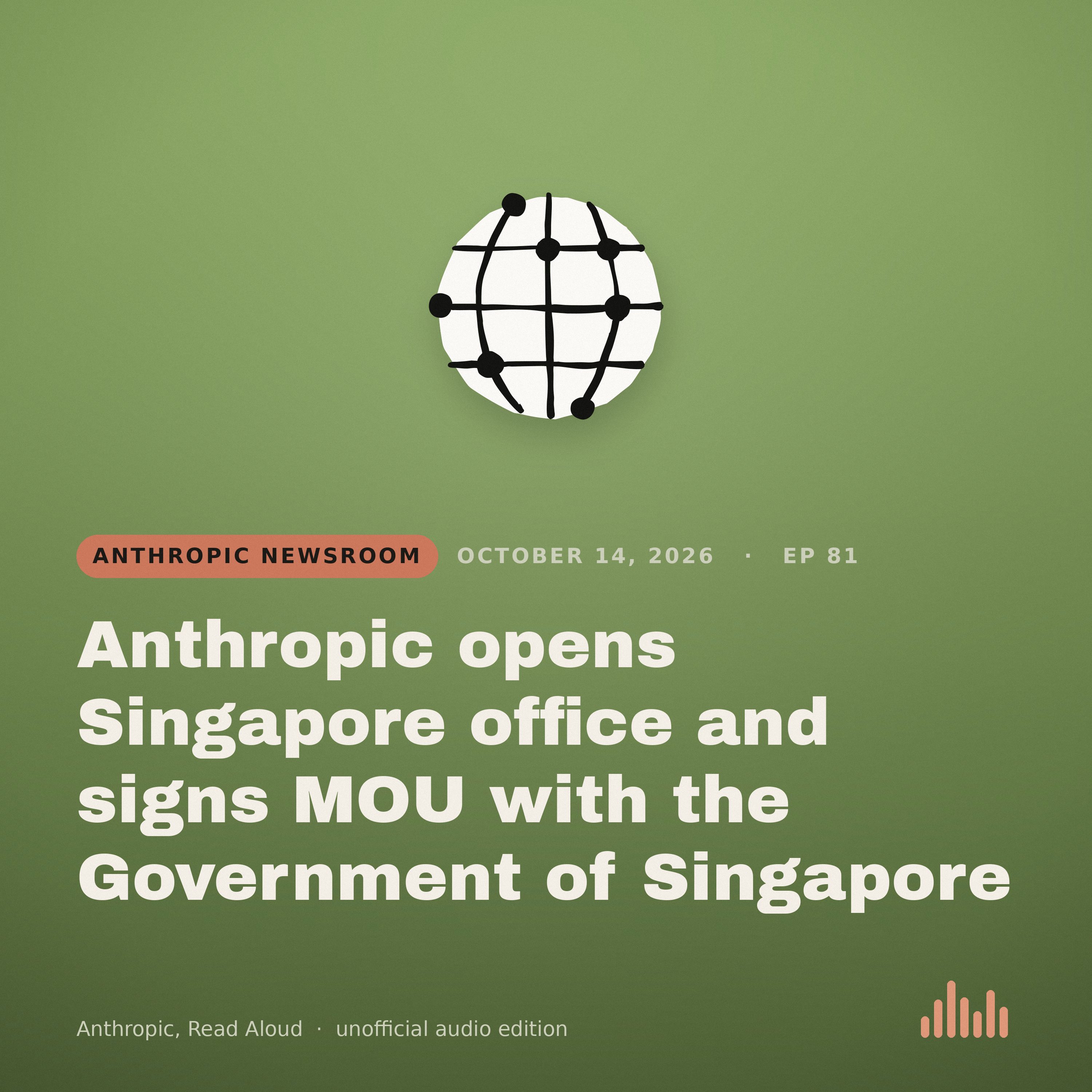 Episode artwork for “Anthropic opens Singapore office and signs MOU with the Government of Singapore”