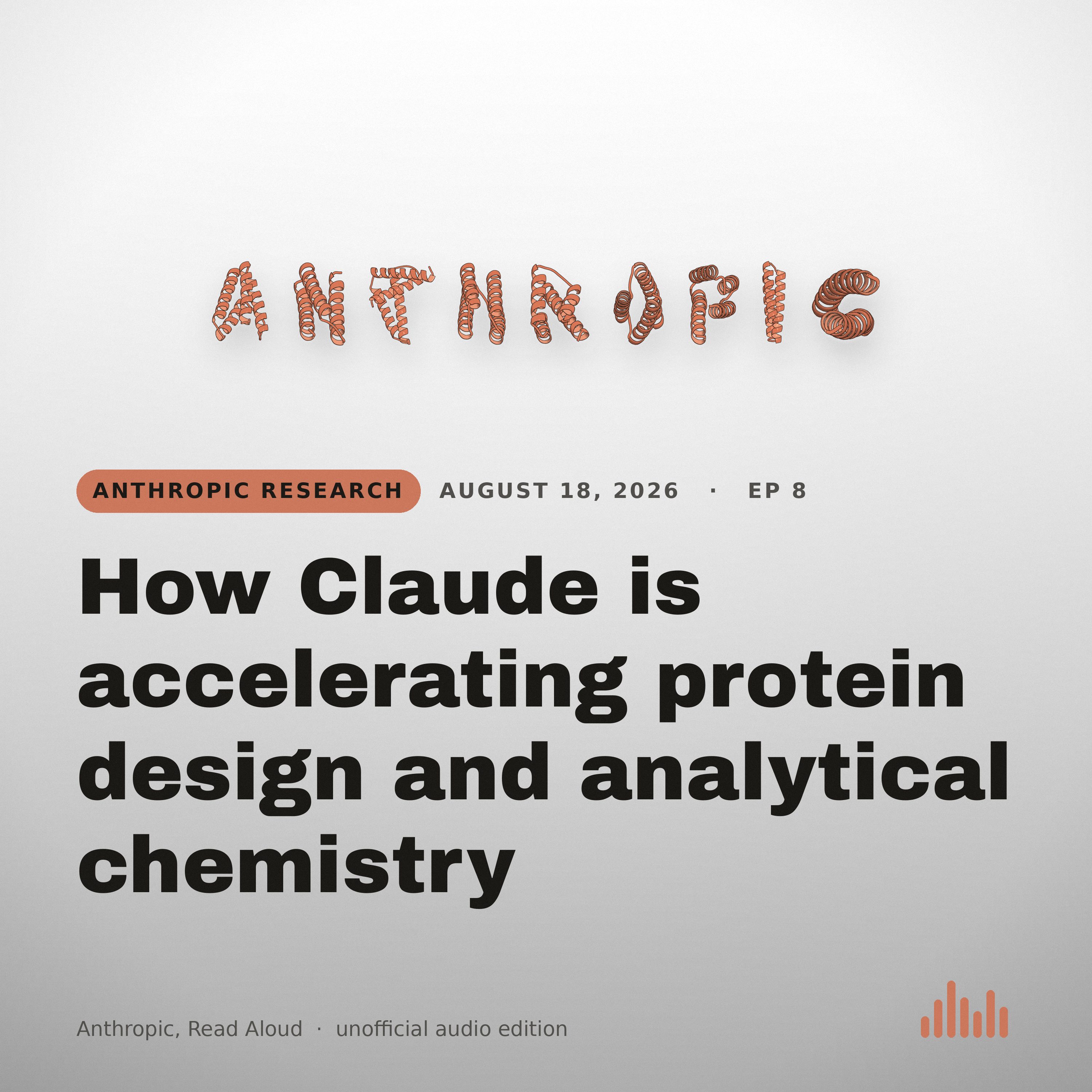 Episode artwork for “How Claude is accelerating protein design and analytical chemistry”