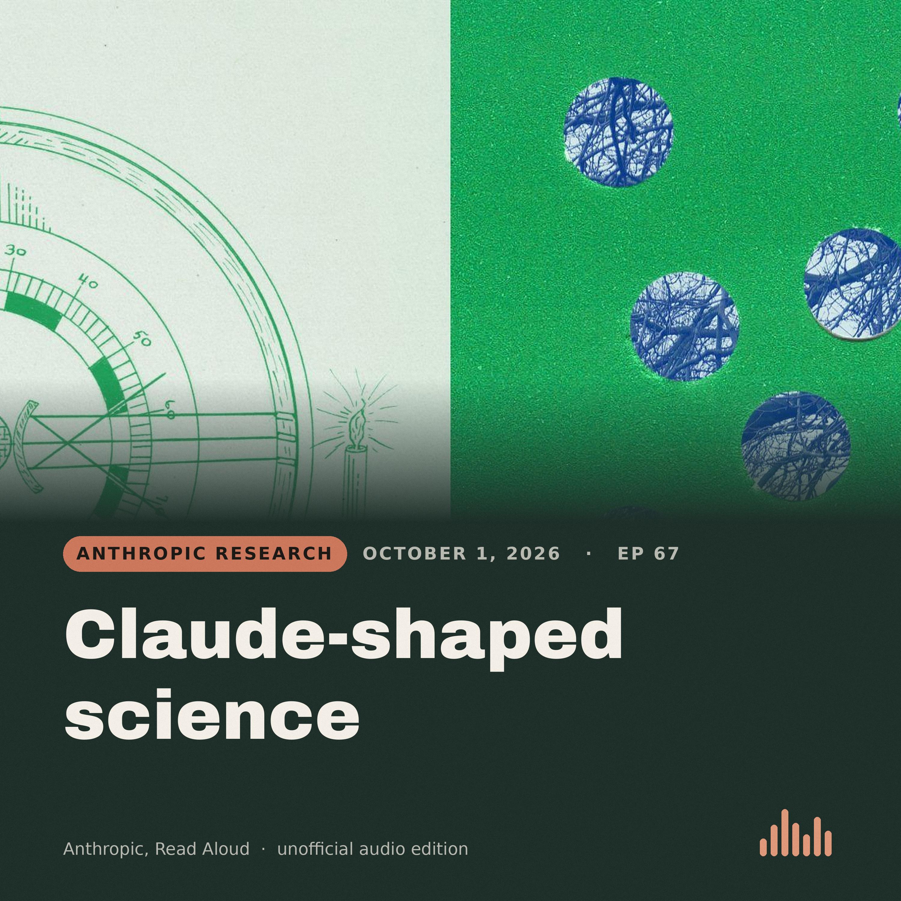 Episode artwork for “Claude-shaped science”