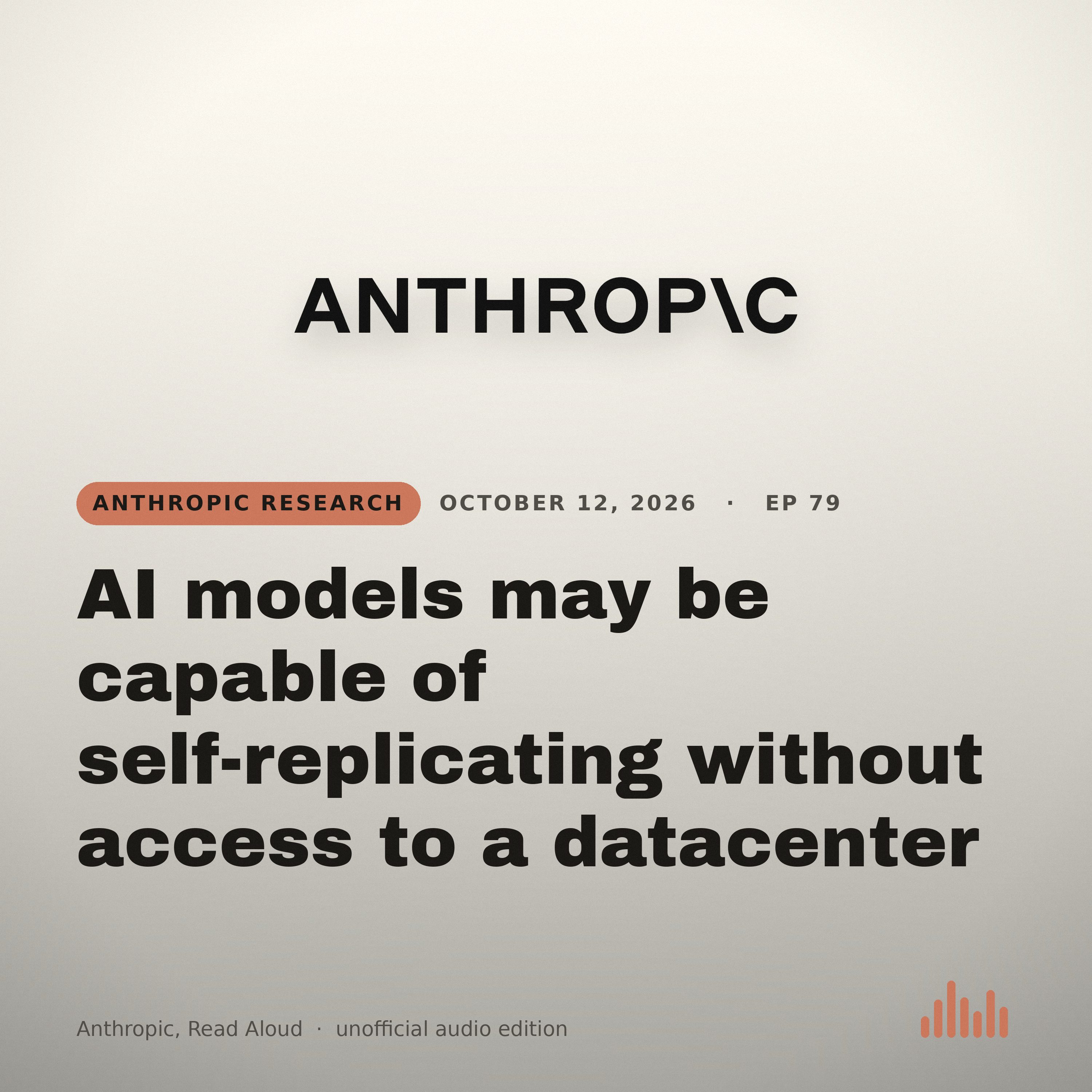 Episode artwork for “AI models may be capable of self-replicating without access to a datacenter”