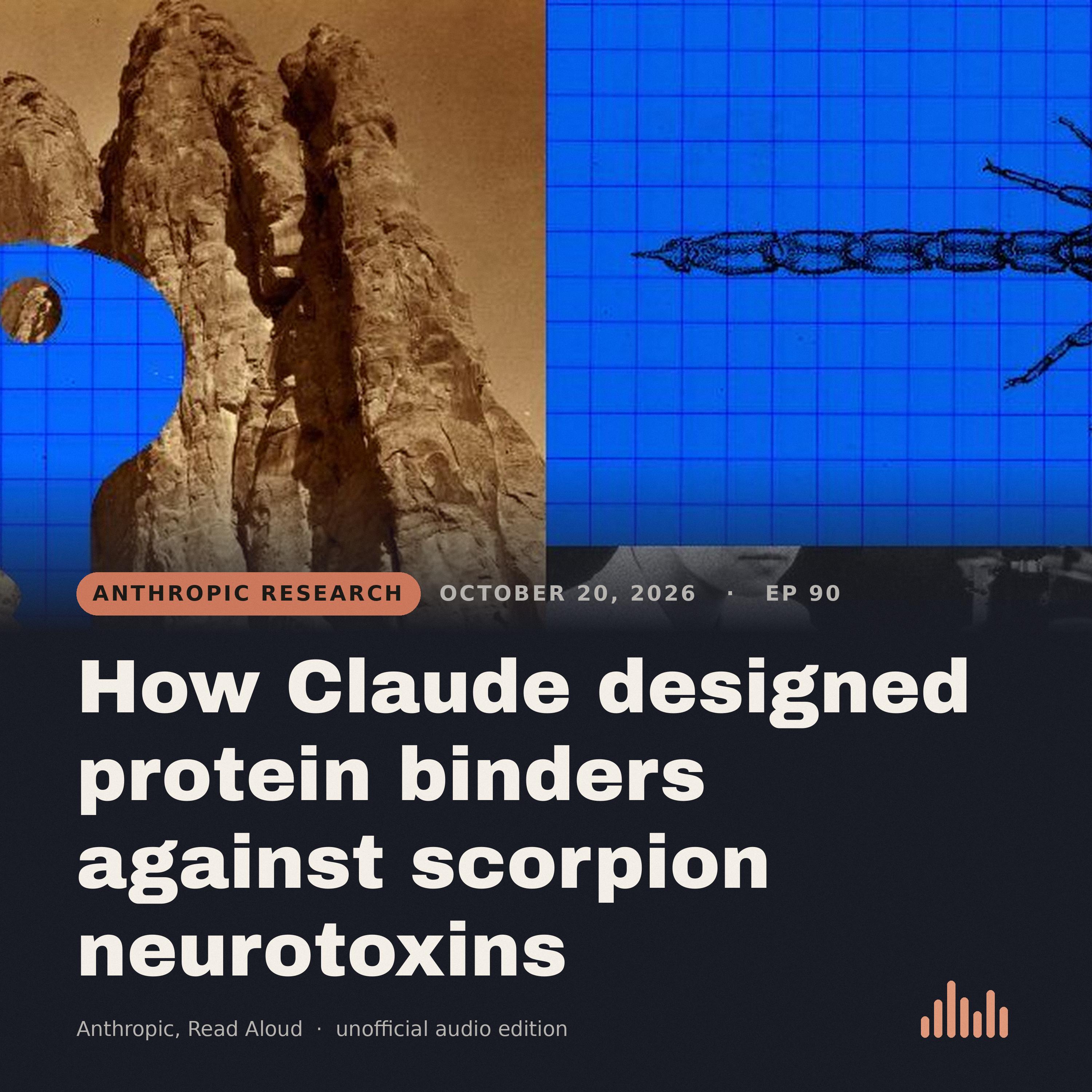 Episode artwork for “How Claude designed protein binders against scorpion neurotoxins”